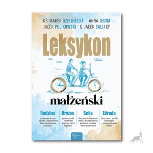 Leksykon Małżeński. Anna Jedna, o. Jacek Salij OP, ks Marek Dziewiecki, Jacek Pulikowski