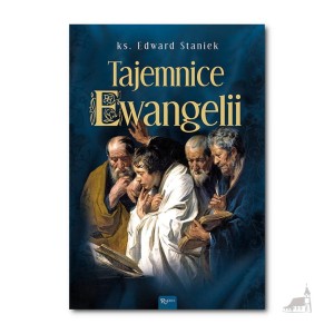 Tajemnice Ewangelii ks. prof. Edward Staniek