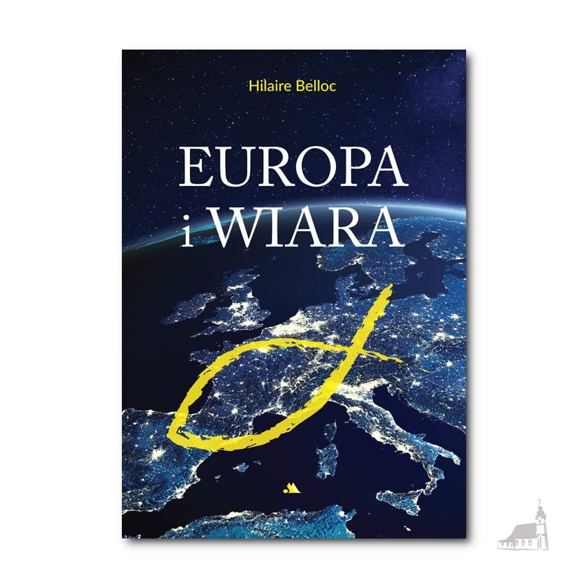 Europa i Wiara. Hilaire Belloc