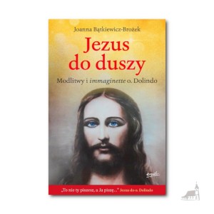 Jezus do duszy. Joanna Bątkiewicz-Brożek