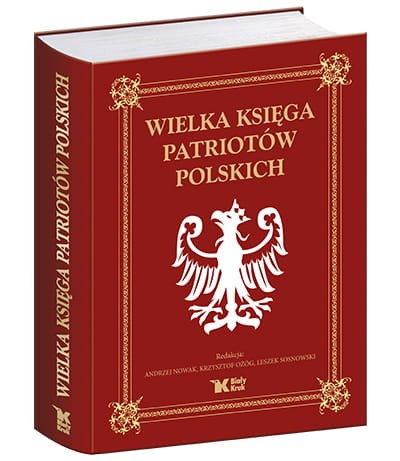 Wielka Księga Patriotów Polskich Wydawnictwa Biały Kruk