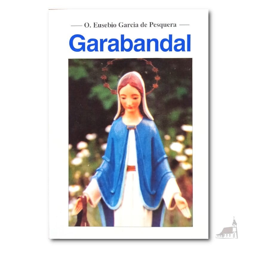 Garabandal. O. Eusebio Garcia de Pesquera