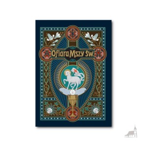 Ofiara Mszy Świętej w Tajemnicach i Cudach