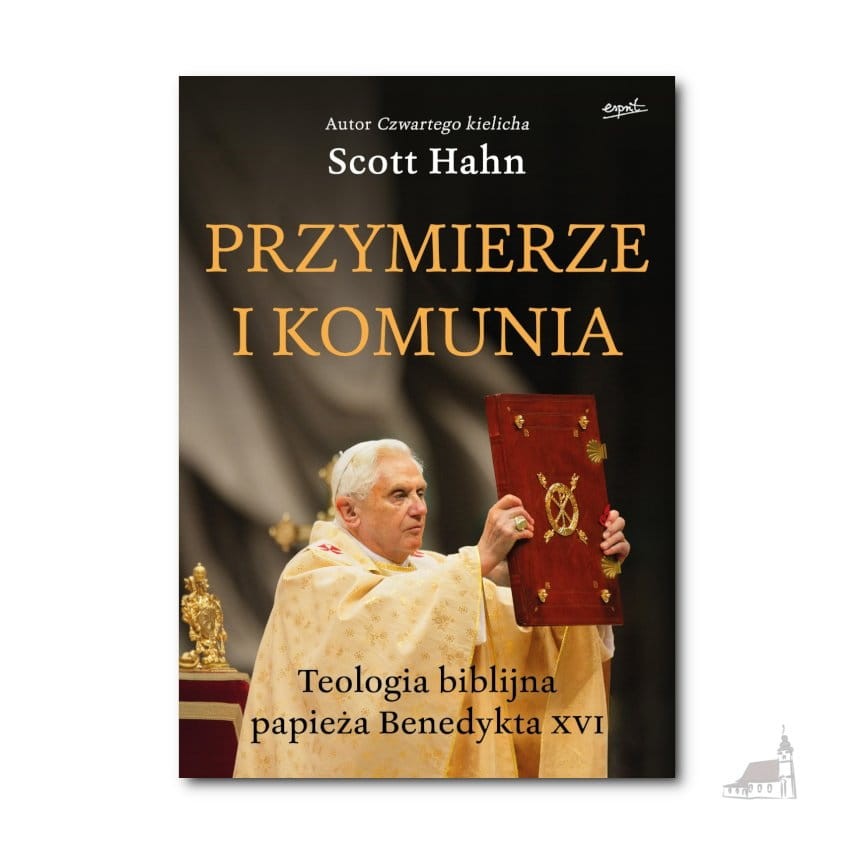 Przymierze i komunia. Scxott Hahn