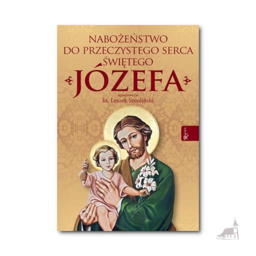 Nabożeństwo do Przeczystego serca św. Józefa
ks. Leszek Smoliński