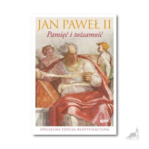 Pamięć i tożsamość. Rozmowy na przełomie tysiącleci. papież Jan Paweł II