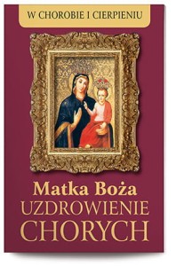 Matka Boża Uzdrowienie Chorych
