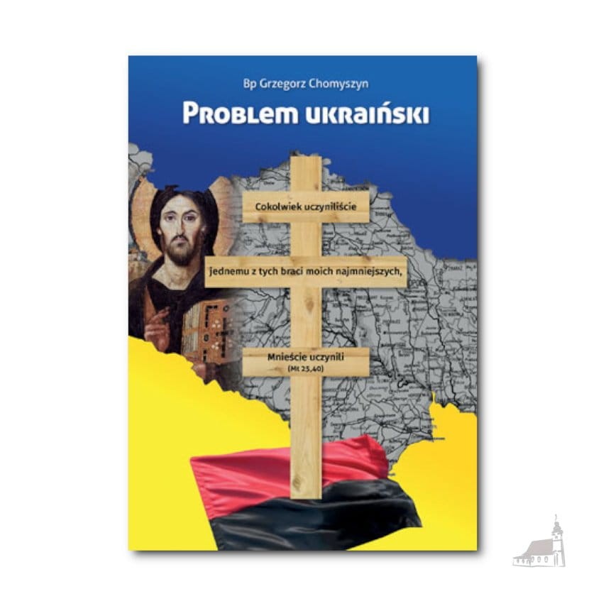 Problem ukraiński. bp Grzegorz Chomyszyn