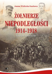 Żołnierze Niepodległości 1914-1918 z płytą CD