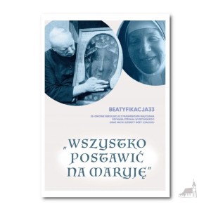 Wszystko Postawić na Maryję. Beatyfikacja 33.