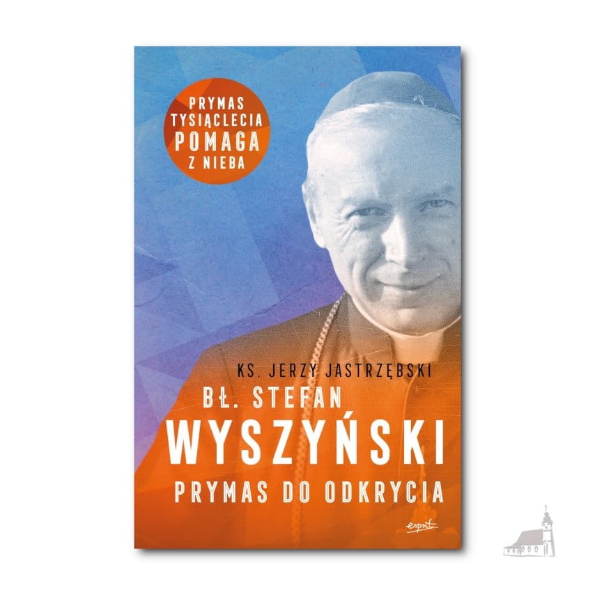 Bł. Stefan Wyszyński. ks. Jerzy Jastrzębski