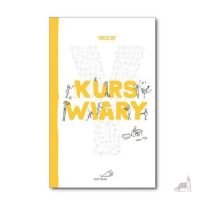 YOUCAT Kurs wiary. Zrozumieć chrześcijaństwo.