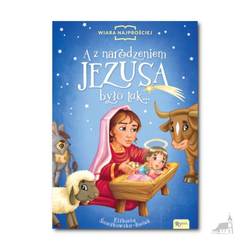 A z narodzeniem Jezusa było tak…