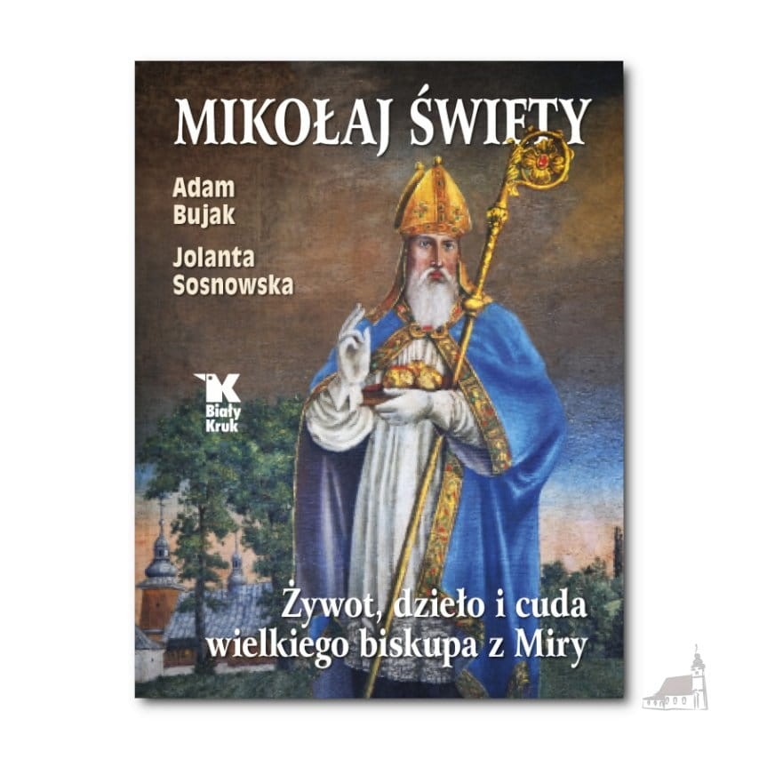 Mikołaj Święty. Żywot, dzieło i cuda wielkiego biskupa z Miry.jpg