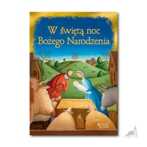 W świętą noc Bożego Narodzenia
