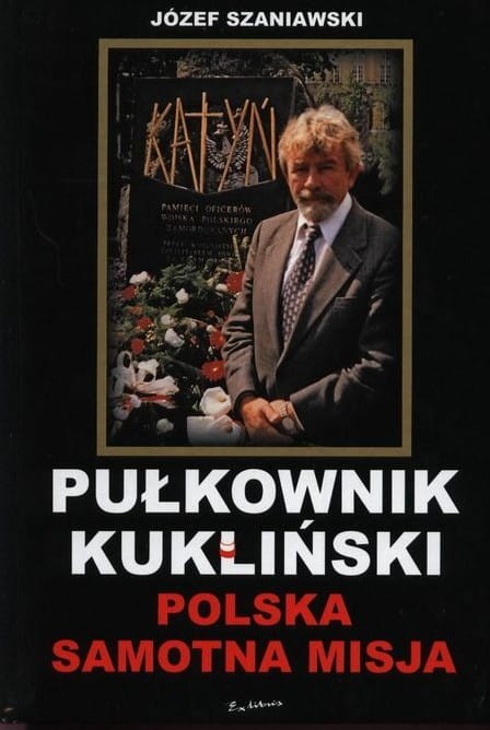 Pułkownik Kukliński. Polska samotna misja (okładka twarda) 