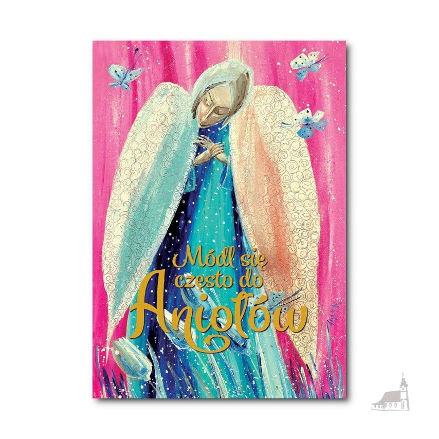 Módl się często do Aniołów. Seria: Z Aniołami