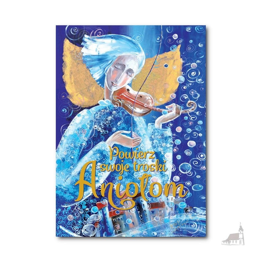 Powierz swoje troski Aniołom. Seria: Z Aniołami