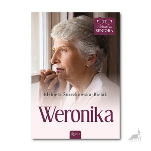 Weronika. Elżbieta Śnieżkowska-Bielak