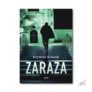 Zaraza. Krystian Kratiuk