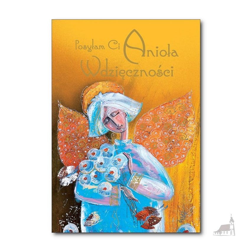 Posyłam Ci Anioła Wdzięczności. Karnet z kopertą.