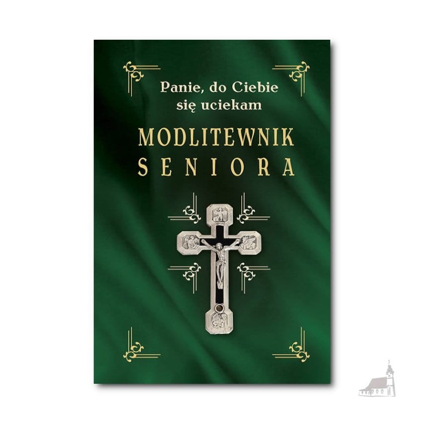 Modlitewnik seniora. Panie, do Ciebie się uciekam