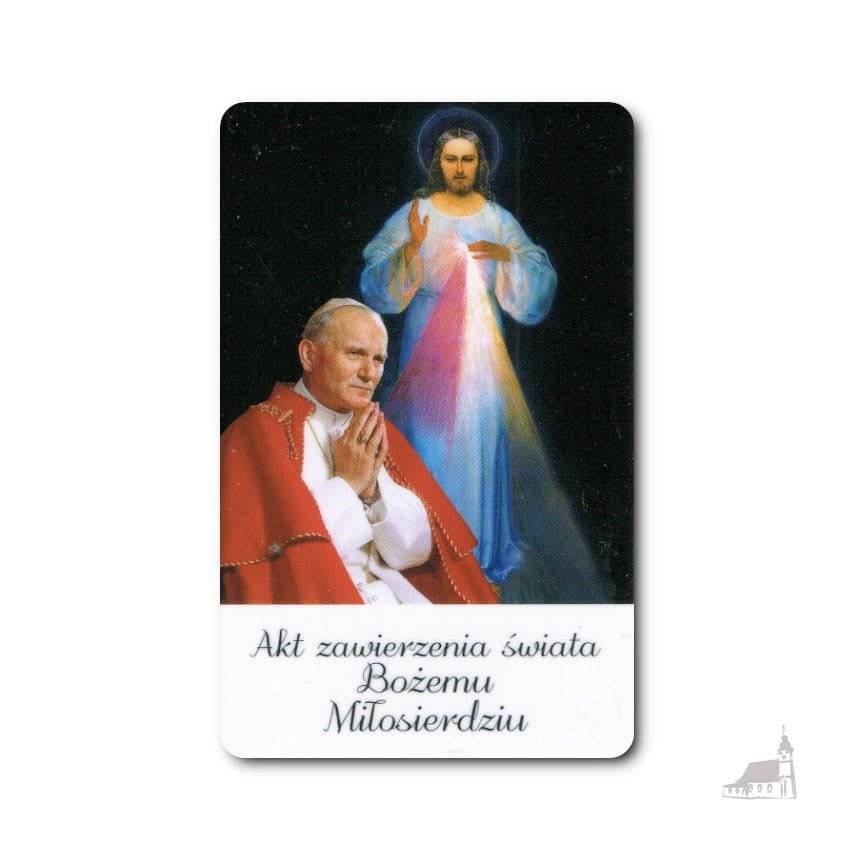 Karta Jezus Miłosiernym z wizerunkiem św Jana Pawła II. Akt zawierzenia świata Bożemu Miłosierdziu