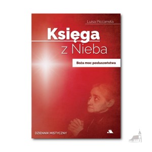 Księga z Nieba. Tom 4: Boża moc posłuszeństwa. Luisa Piccarreta