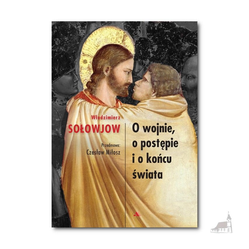 O wojnie, o postępie i o końcu świata – Włodzimierz Sołowjow