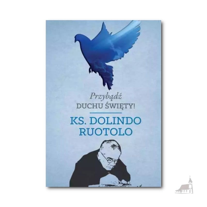 Przybądź Duchu Święty! ks. Dolindo Ruotolo
