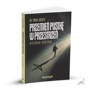 Przemień pustkę w przestrzeń. Historia Gedeona