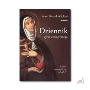 Dziennik Życia Wewnętrznego. Św. Weronika Giuliani