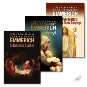 Od Zmartwychwstania do Zesłania Ducha Świętego, O Narodzeniu Pańskim, Życie Maryi. Pakiem Emmerich