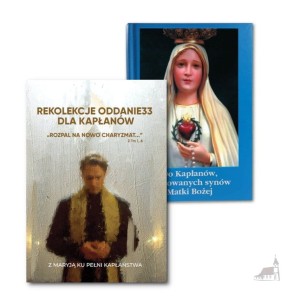 Prezent dla Kapłana. Do Kapłanów, umiłowanych Synów Matki Bożej. + Rekolekcje "Oddanie 33" dla kapłanów