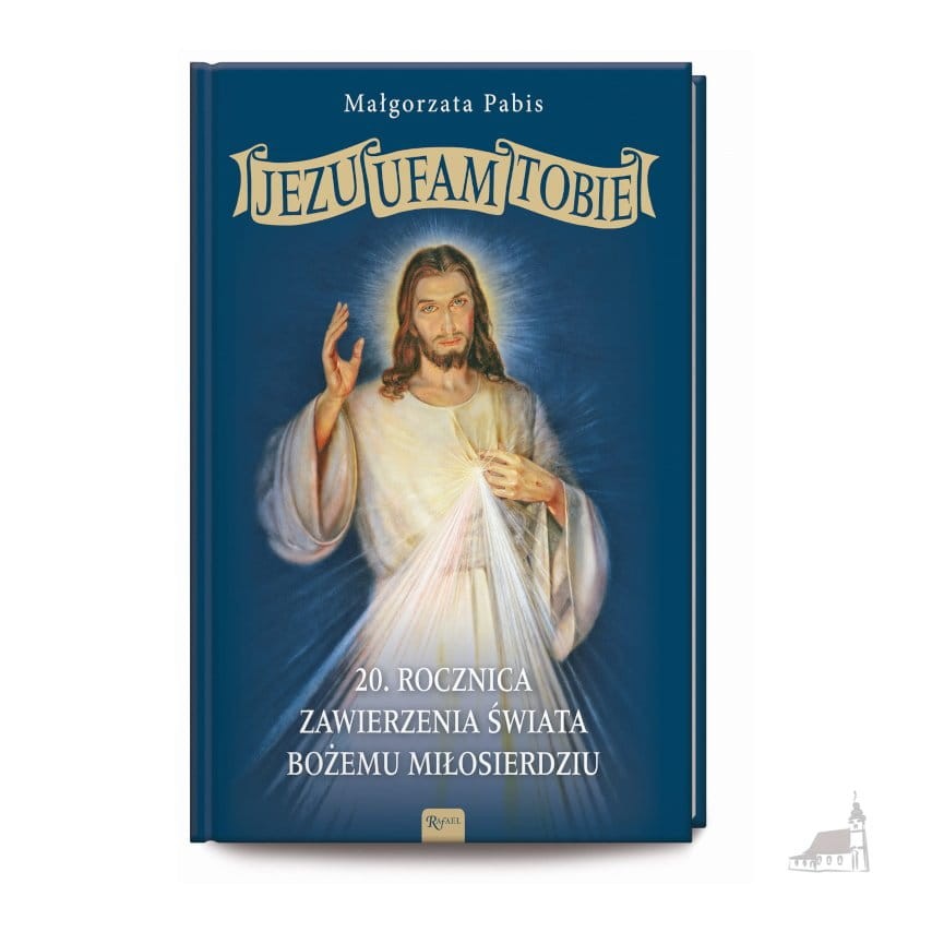 Jezu Ufam Tobie, 20 rocznica zawierzenia świata Bożemu Miłosierdziu