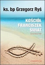 Kościół, Franciszek, Świat Bp. Grzegorz Ryś