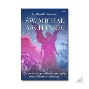 Św. Michał Archanioł. ks. Marcello Stanzione. 