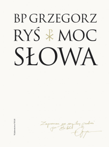 Moc Słowa. Bp Grzegorz Ryś.