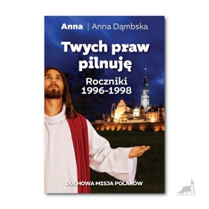 Twych praw pilnuję. Anna Dąmbska