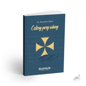 Cztery pory wiary. ks. Beniamin Sęktas