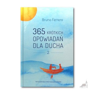 365 krótkich opowiadań dla ducha. Tom 2. Bruno Ferrero