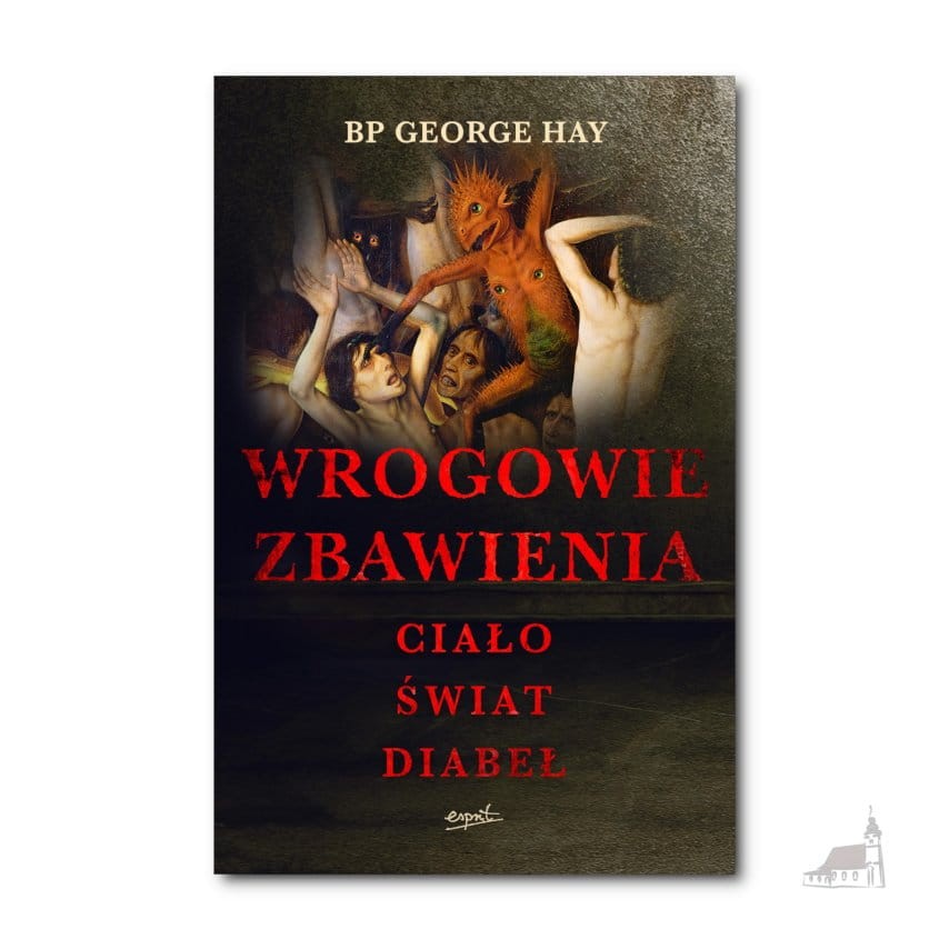 Wrogowie zbawienia. bp George Hay