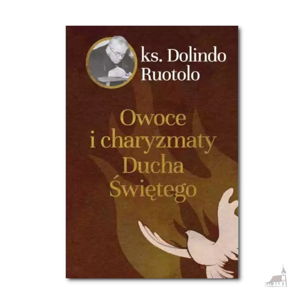 Owoce i charyzmaty Ducha Świętego. Ks. Dolindo Ruotolo