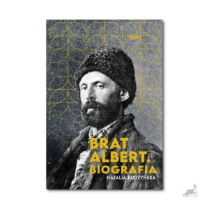 Brat Albert. Biografia. Natalia Budzyńska