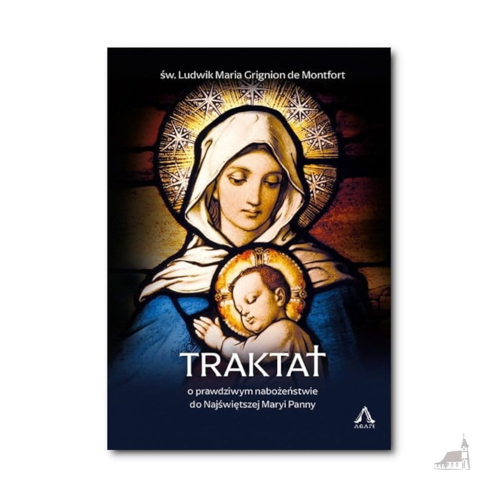 Traktat o prawdziwym nabożeństwie do Najświętszej Maryi Panny
