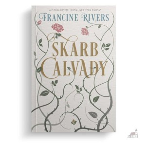 Skarb Calvady. Francine Rivers