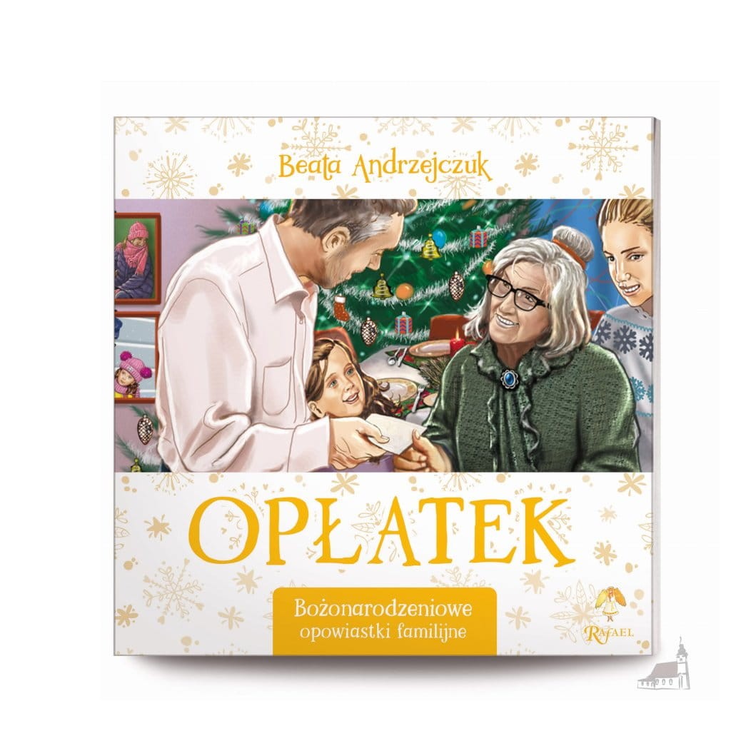Opłatek. Bożonarodzeniowe opowiastki familijne. Beata Andrzejczuk