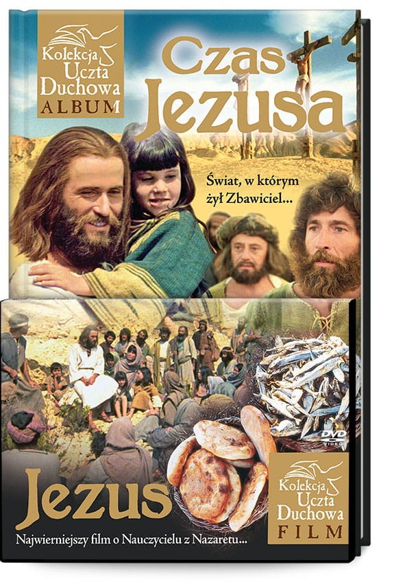 Czas Jezusa. Świat, w którym żył Zbawiciel... Kolekcja Uczta Duchowa