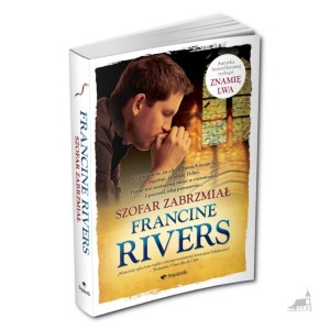 Szofar Zabrzmiał. Francine Rivers