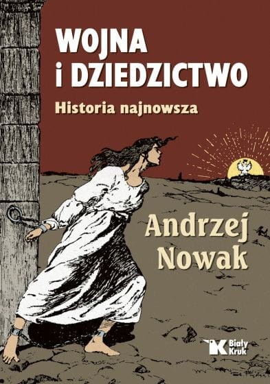 wojna i dziedzictwo andrzej nowak.jpg